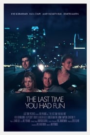 The Last Time You Had Fun (2014)