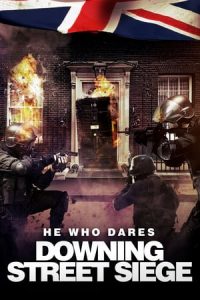 He Who Dares: Downing Street Siege (2014)