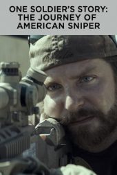 One Soldier’s Story: The Journey of American Sniper (2015)