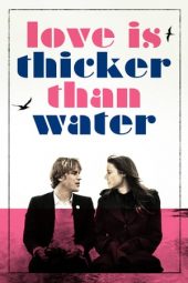 Love Is Thicker Than Water (2016)