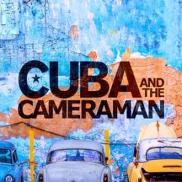 Cuba and the Cameraman (2017)