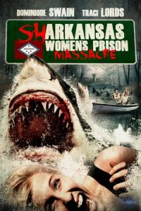 Sharkansas Women’s Prison Massacre (2015)