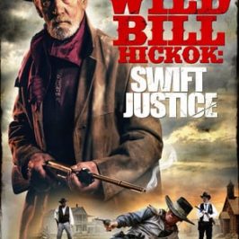 Wild Bill Hickok: Swift Justice (2016)