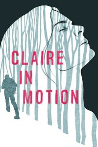 Claire in Motion (2016)