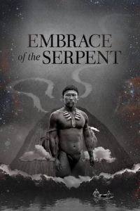 Embrace of the Serpent (2015)