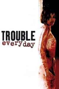 Trouble Every Day (2001)