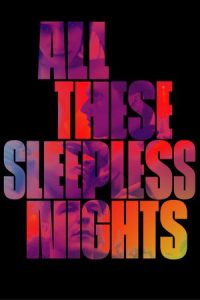 All These Sleepless Nights (2016)