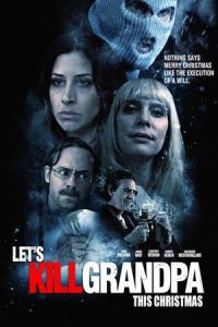 Let’s Kill Grandpa (2017)