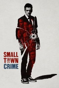 Small Town Crime (2018)