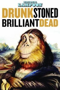 Drunk Stoned Brilliant Dead: The Story of the National Lampoon (2015)