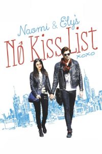 Naomi and Ely’s No Kiss List (2015)