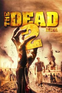 The Dead 2: India (2013)