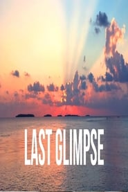 Last Glimpse (2019)