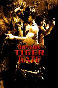 Dragon Tiger Gate (2006)