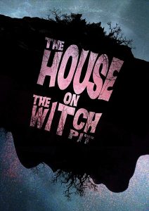 The House on the Witchpit (2016)