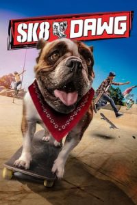 Sk8 Dawg (2018)