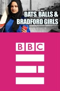 Bats, Balls and Bradford Girls (2019)