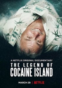 The Legend of Cocaine Island (2018)