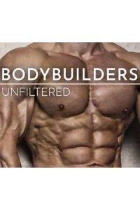 Bodybuilders Unfiltered (2019)