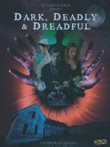 Dark, Deadly & Dreadful (2018)