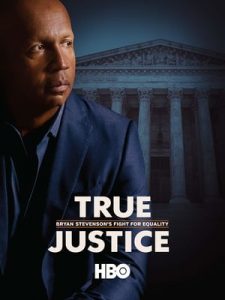 True Justice: Bryan Stevenson’s Fight for Equality (2019)