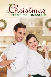 A Christmas Recipe for Romance (2019)