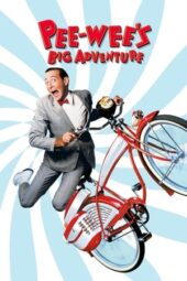 Pee-wee’s Big Adventure (1985)