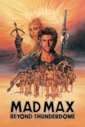 Mad Max Beyond Thunderdome (1985)